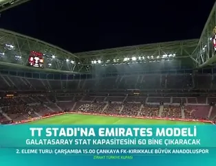 Galatasaray'dan TT Stadyumu'na Emirates modeli