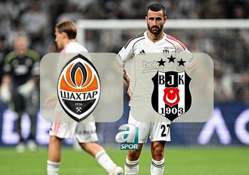 Shakhtar Donetsk-Beşiktaş maçı bilgileri!