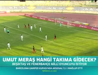 Umut Meraş hangi takıma gidecek?