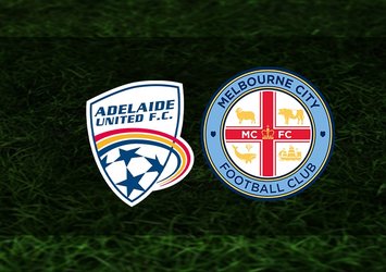 Adelaide United-Melbourne City maçı ne zaman?