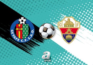 Getafe - Elche maçı detayları!