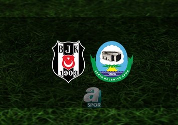 Beşiktaş - Serik Belediyespor maçı saat kaçta?