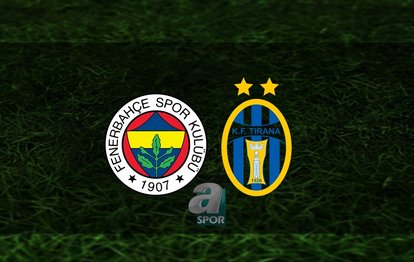 Fenerbahçe - KF Tirana maçı ne zaman, saat kaçta ve hangi kanalda canlı yayınlanacak? Fenerbahçe - KF Tirana CANLI İZLE