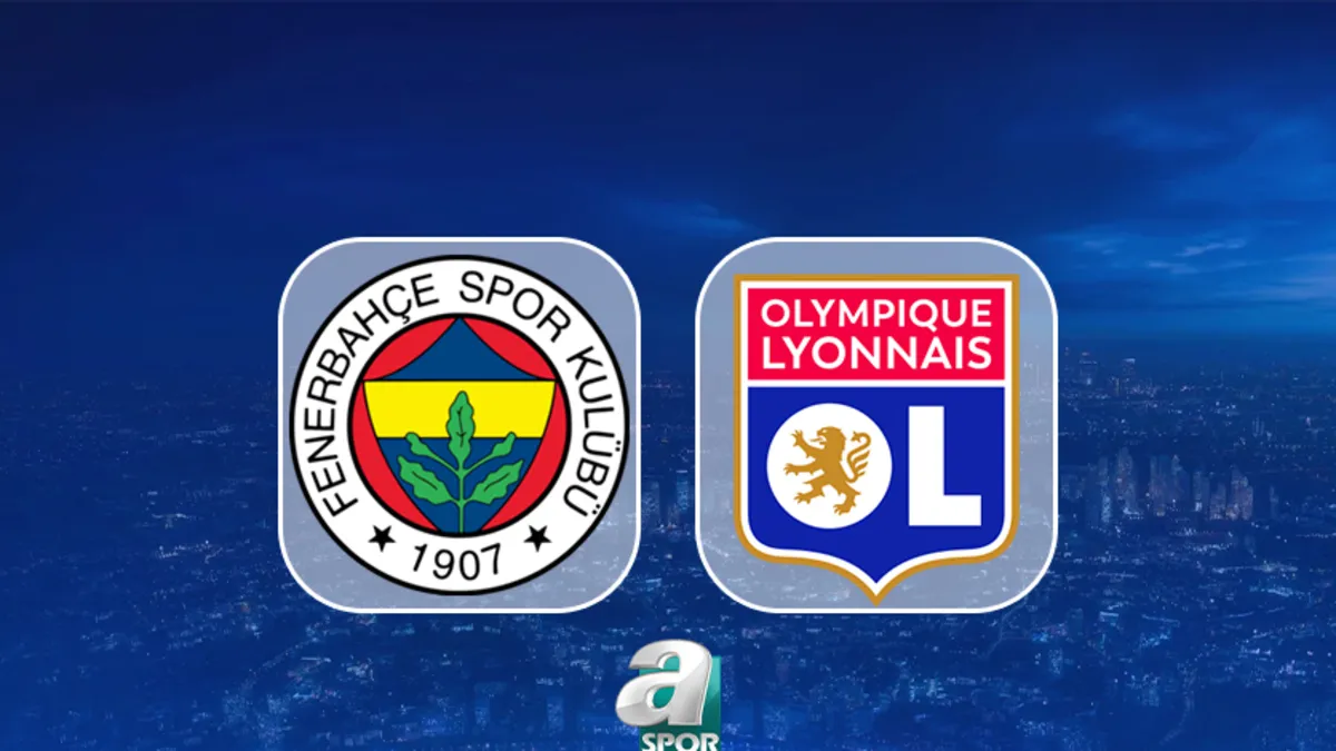 Fenerbahçe - Lyon maçı saat kaçta, hangi kanalda? (UEFA Şampiyonlar Ligi)