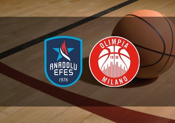 Anadolu Efes - Olimpia Milano maçı saat kaçta?