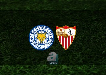 Leicester City - Sevilla maçı saat kaçta?