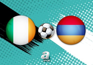 İrlanda - Ermenistan maçı detayları!