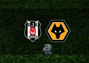 Beşiktaş'ın Wolverhampton maçı 11'i belli oldu