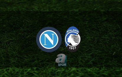 Napoli - Atalanta maçı ne zaman? Saat kaçta ve hangi kanalda? | İtalya Serie A