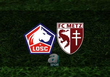 Lille - Metz maçı saat kaçta?