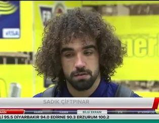 Sadık Çiftpınar: "Daha iyi olmalıyız"