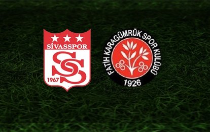 Sivasspor - Karagümrük maçı | CANLI