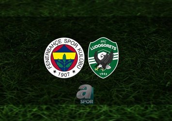 Fenerbahçe - Ludogorets maçı detayları!