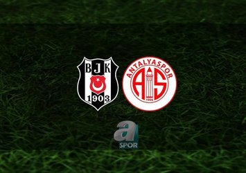 Beşiktaş Antalyaspor'u ağırlıyor!