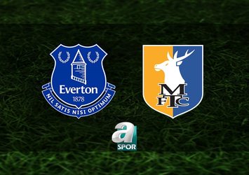 Everton-Mansfield Town maçı saat kaçta?
