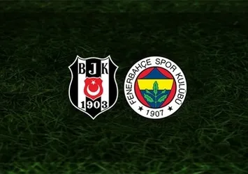 Beşiktaş-Fenerbahçe maçı CANLI