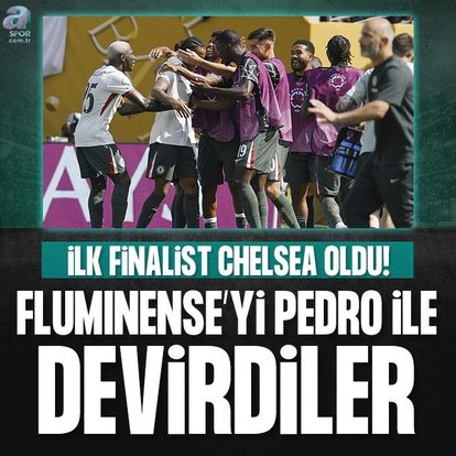 İlk finalist Chelsea!