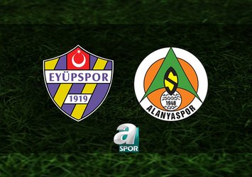 Eyüpspor - Alanyaspor | CANLI
