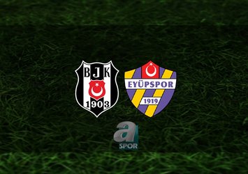 Beşiktaş - Eyüpspor maçı ne zaman?