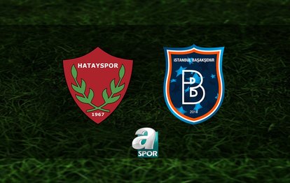 Atakaş Hatayspor-RAMS Başakşehir maçı CANLI İZLE