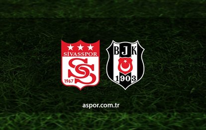 CANLI İZLE 🔥 | Sivasspor - Beşiktaş maçı ne zaman, saat kaçta ve hangi kanalda?
