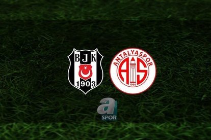 Beşiktaş - Antalyaspor | 11’ler belli oldu