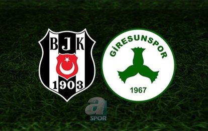 Beşiktaş Giresunspor maçı | CANLI Beşiktaş Giresunspor canlı anlatım