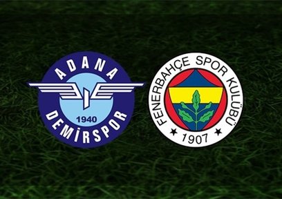 Adana Demir - F.Bahçe maçına dair tüm bilgiler!