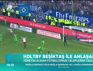 Holtby Beşiktaş ile anlaşamadı