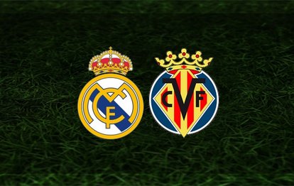 Real Madrid - Villarreal maçı CANLI Real Madrid Villarreal canlı izle