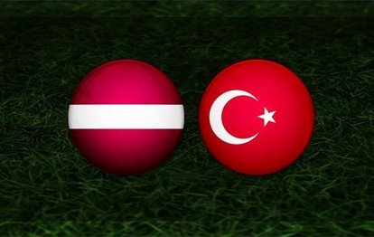 Letonya - Türkiye maçı CANLI | Letonya Türkiye maçı ne zaman? Milli maç saat kaçta? Türkiye Letonya maçı hangi kanalda?