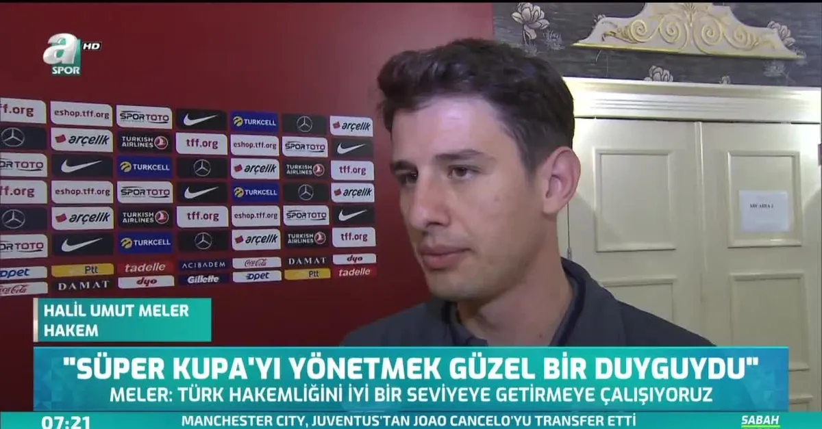 "Süper Kupa'yı yönetmek güzel bir duyguydu"