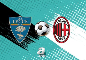 Lecce - Milan maçı ne zaman?