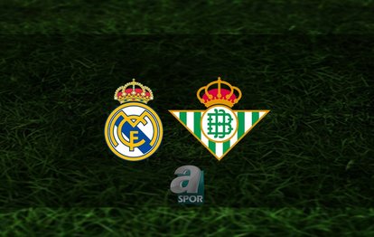 Real Madrid - Real Betis maçı ne zaman? Saat kaçta ve hangi kanalda? | İspanya La Liga