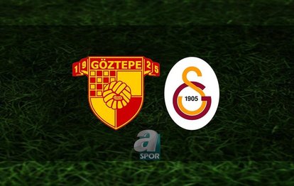 Süper Lig: Göztepe - Galatasaray maçı CANLI Göztepe - Galatasaray maçı canlı izle