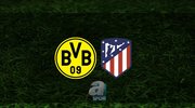 Dortmund - Atletico Madrid maçı ne zaman?