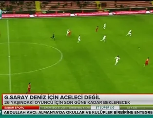 Galatasaray Deniz Türüç'te acele etmiyor