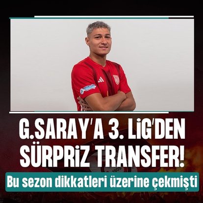 Galatasaray’a 3. Lig’den sürpriz transfer!