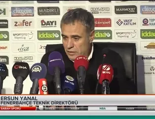 Ersun Yanal: "Fenerbahçe yüzünü yarına çevirmeli"