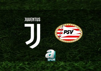 Juventus-PSV Eindhoven maçı saat kaçta?