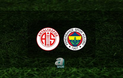 Antalyaspor - Fenerbahçe maçı | CANLI Antalyaspor - Fenerbahçe maçı canlı izle