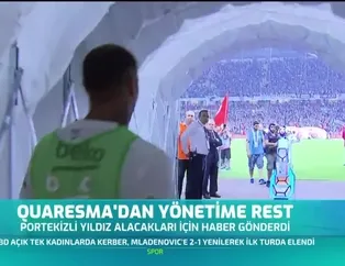 Quaresma'dan yönetime jest