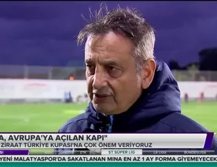 "Kupa Avrupa'ya açılan kapı"