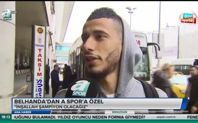 Belhanda'dan A Spor'a özel açıklamalar
