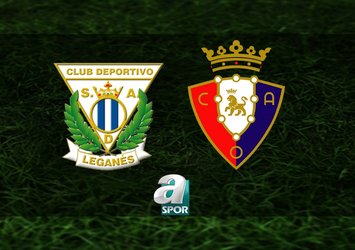 Leganes-Osasuna maçı saat kaçta?