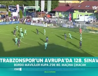 Trabzonspor'un Avrupa'da 128. sınavı