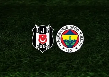 Beşiktaş Fenerbahçe maçı CANLI