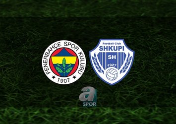 Fenerbahçe - Shkupi maçı saat kaçta?