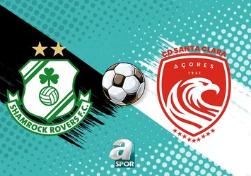 Shamrock Rovers - Santa Clara maçı ne zaman?