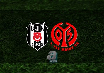 Beşiktaş - Mainz 05 maçı saat kaçta?